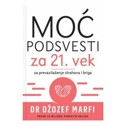 Moć podsvesti za 21. vek -...