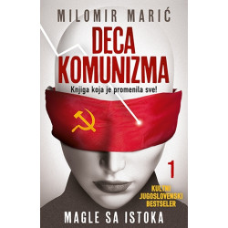 Deca komunizma I - Magle sa...