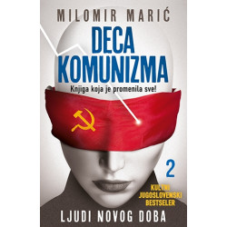 Deca komunizma II - Ljudi...