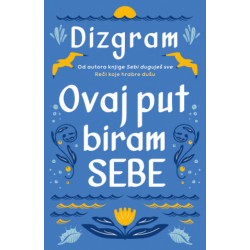 Ovaj put biram sebe
