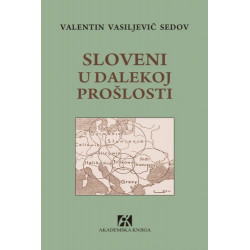 SLOVENI U DALEKOJ PROŠLOSTI